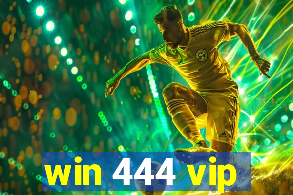 win 444 vip